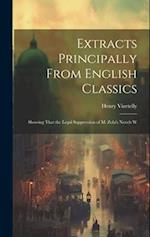 Extracts Principally From English Classics: Showing That the Legal Suppression of M. Zola's Novels W 