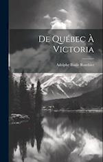 De Québec à Victoria