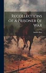 Recollections of a Prisoner of War 