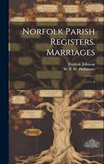 Norfolk Parish Registers. Marriages: 4 