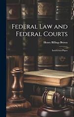 Federal law and Federal Courts; Instruction Paper 