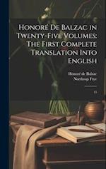 Honoré de Balzac in Twenty-five Volumes: The First Complete Translation Into English: 15 