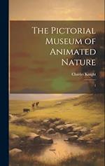 The Pictorial Museum of Animated Nature: 1 