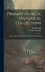 Primary Sources, Historical Collections: Russia and Europe, With a Foreword by T. S. Wentworth 