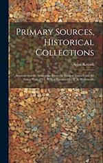 Primary Sources, Historical Collections: Armenia and the Armenians From the Earliest Times Until the Great War, 1914, With a Foreword by T. S. Wentwor