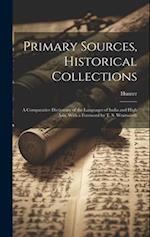 Primary Sources, Historical Collections: A Comparative Dictionary of the Languages of India and High Asia, With a Foreword by T. S. Wentworth 