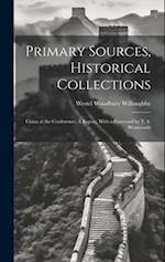 Primary Sources, Historical Collections: China at the Conference; A Report, With a Foreword by T. S. Wentworth 