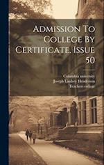 Admission To College By Certificate, Issue 50 