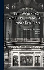 The Works Of Moliere, French And English 