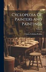 Cyclopedia Of Painters And Paintings; Volume 1 