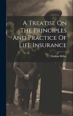 A Treatise On The Principles And Practice Of Life Insurance 