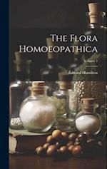 The Flora Homoeopathica; Volume 1 