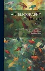 A Bibliography Of Fishes; Volume 1 