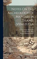 Notes On The Archeology Of Margarita Island, Venezuela 