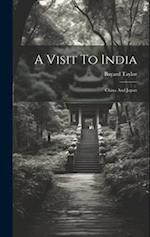 A Visit To India: China And Japan 