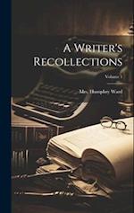 A Writer's Recollections; Volume 1 