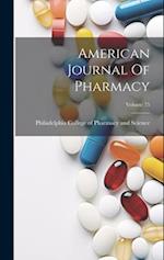 American Journal Of Pharmacy; Volume 75 