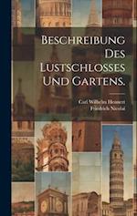 Beschreibung des Lustschlosses und Gartens.