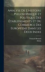 Analyse De L'histoire Philosophique Et Politique Des Établissements Et Du Commerce Des Européens Dans Les Deux Indes