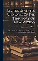Revised Statutes And Laws Of The Territory Of New Mexico