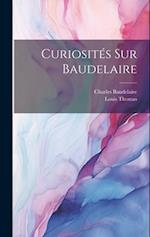 Curiosités Sur Baudelaire