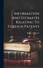 Information And Estimates Relating To Foreign Patents 