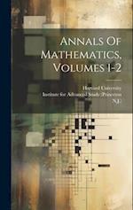 Annals Of Mathematics, Volumes 1-2 