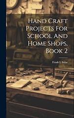 Hand Craft Projects For School And Home Shops, Book 2 