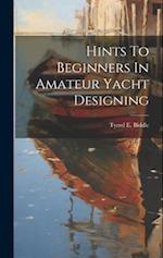 Hints To Beginners In Amateur Yacht Designing 