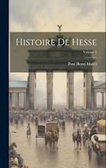 Histoire De Hesse; Volume 1