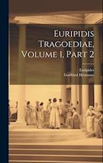 Euripidis Tragoediae, Volume 1, Part 2