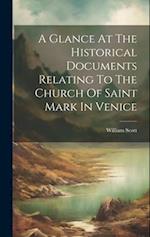 A Glance At The Historical Documents Relating To The Church Of Saint Mark In Venice 