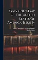Copyright Law Of The United States Of America, Issue 14 