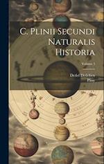 C. Plinii Secundi Naturalis Historia; Volume 5 