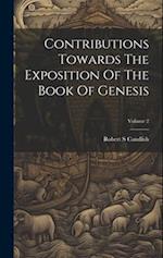 Contributions Towards The Exposition Of The Book Of Genesis; Volume 2 