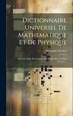 Dictionnaire Universel De Mathematique Et De Physique
