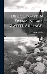 Der Curgast in Franzensbad. Zweite Auflage.