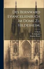 Des Bernward Evangelienbuch im Dome zu Hildesheim.
