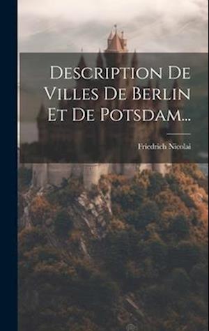 Description De Villes De Berlin Et De Potsdam...