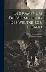 Der Kampf um die Vermeidung des Weltkriegs, II. Band