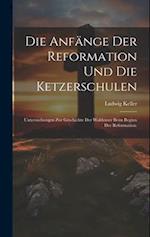 Die Anfänge der Reformation und die Ketzerschulen