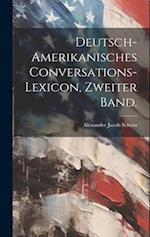 Deutsch-amerikanisches Conversations-Lexicon, Zweiter Band.