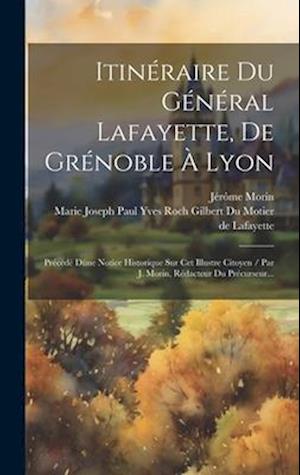 Itinéraire Du Général Lafayette, De Grénoble À Lyon