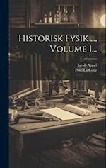 Historisk Fysik ..., Volume 1...