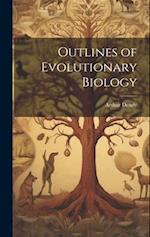 Outlines of Evolutionary Biology 
