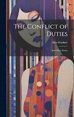 The Conflict of Duties: And Other Essays 