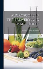 Microscope in the Brewery and Malt-House 