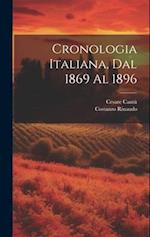 Cronologia Italiana, Dal 1869 Al 1896