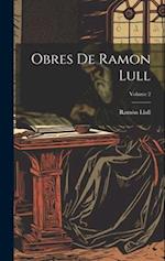 Obres De Ramon Lull; Volume 2