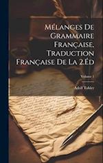 Mélanges De Grammaire Française, Traduction Française De La 2.Éd; Volume 1